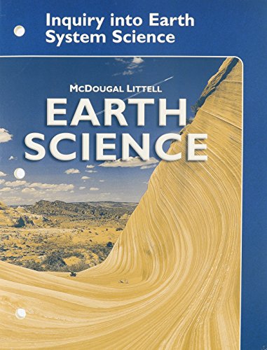 9780618592579: Earth Science, Grades 9-12 Inquiry into Earth System Science Student Edition: Mcdougal Littell Earth Science