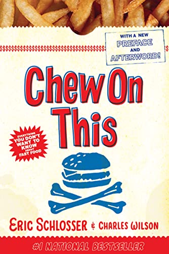 Stock image for Chew On This: Everything You Don't Want to Know About Fast Food for sale by Gulf Coast Books