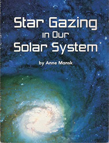 Stock image for Star Gazing in Our Solar System (Earth Science: Looking Out, Looking Up) for sale by SecondSale