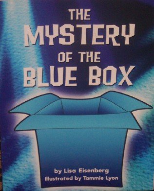 The Mystery of the Blue Box (Physical Science: Physical and Chemical Changes at Home) (9780618598441) by Lisa Eisenberg