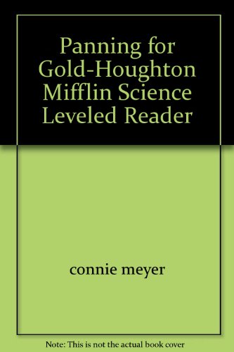 Imagen de archivo de Panning for Gold-Houghton Mifflin Science Leveled Reader a la venta por SecondSale