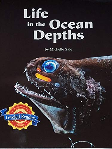 Stock image for Life in the Ocean Depths: Houghton Mifflin Leveled Readers (Life Science: Living Together on Earth) for sale by Modetz Errands-n-More, L.L.C.