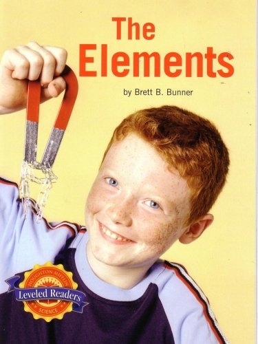 Stock image for The Elements: Leveled Readers (Physical Science: What is Matter It*s Elemental) for sale by Mispah books