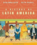 History of Latin America, Complete, 7th Ed + Atlas (9780618604920) by Keen, Benjamin
