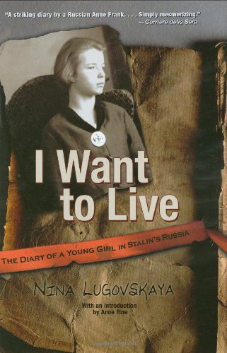 Stock image for I Want To Live: The Diary of a Young Girl in Stalin's Russia for sale by SecondSale