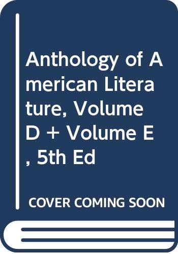 Anthology of American Literature, Volume D + Volume E, 5th Ed (9780618607266) by Lauter, Paul