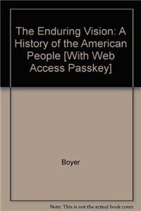 The Enduring Vision: A History of the American People (9780618612765) by Boyer; Clark; Hawley