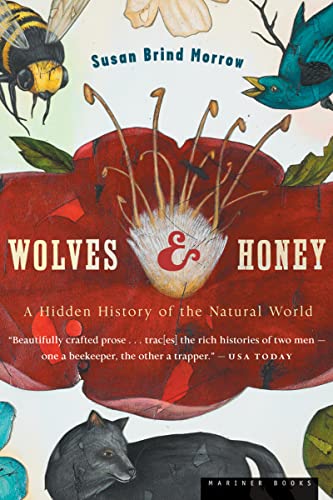 9780618619207: Wolves And Honey: A Hidden History of the Natural World