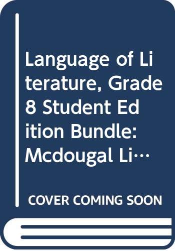McDougal Littell Language of Literature: Student Edition Bundle Grade 8 2006 (9780618625710) by MCDOUGAL LITTEL