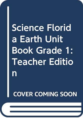 Stock image for Houghton Mifflin Science Florida: Teacher's Edition Grade 1 Earth Unit Book 2007 ; 9780618632817 ; 0618632816 for sale by APlus Textbooks