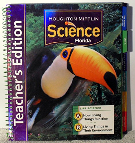 Imagen de archivo de Houghton Mifflin Science Florida: Teacher's Edition Grade 3 Life Unit Book 2007 ; 9780618632916 ; 0618632913 a la venta por APlus Textbooks