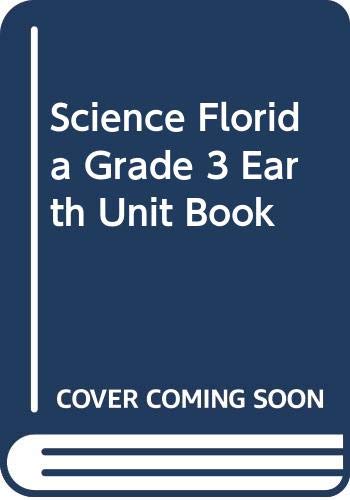 Stock image for Houghton Mifflin Science Florida: Teacher's Edition Grade 3 Earth Unit Book 2007 ; 9780618632930 ; 061863293X for sale by APlus Textbooks