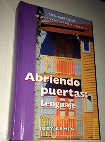 Stock image for Abriendo puertas: Lenguaje - An AP Spanish Language Handbook (Student Edition Grades 6-12) for sale by Gulf Coast Books