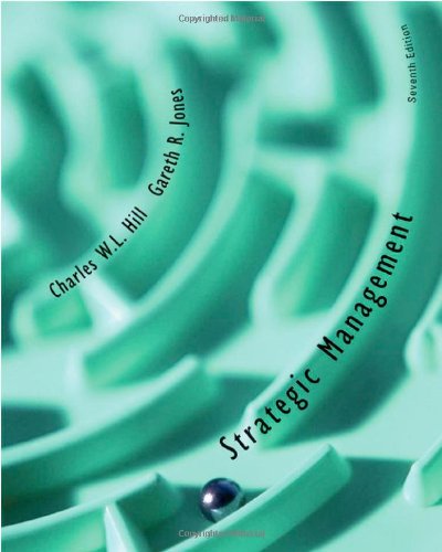 Strategic Management: An Integrated Approach (9780618641628) by Hill, Charles W. L.; Jones, Gareth R.