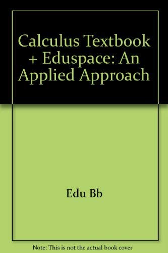Calculus Textbook + Eduspace: An Applied Approach (9780618644971) by Larson, Ron