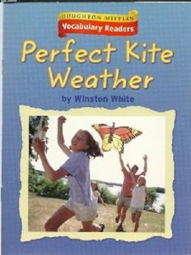 Stock image for Houghton Mifflin Vocabulary Readers : Theme 5. 3 Level 1 Perfect Kite Weather for sale by Better World Books: West