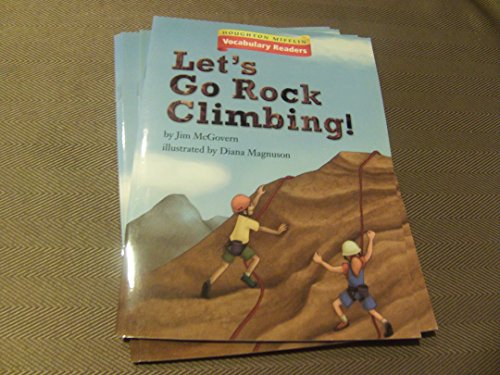 Imagen de archivo de Houghton Mifflin Vocabulary Readers: Theme 1.1 Level 3 Let's Go Rock Climbing a la venta por SecondSale