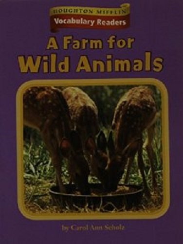 Imagen de archivo de Houghton Mifflin Vocabulary Readers : Theme 3. 3 Level 3 a Farm for Wild Animals a la venta por Better World Books: West