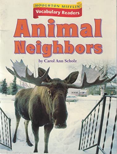 Houghton Mifflin Vocabulary Readers: Theme 4.3 Level 3 Animal Neighbors (9780618648825) by HOUGHTON MIFFLIN