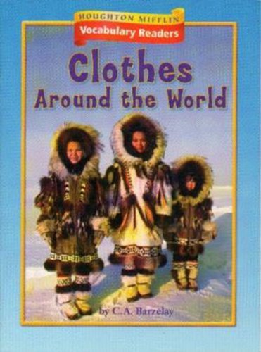 Imagen de archivo de Houghton Mifflin Vocabulary Readers : Theme 6. 2 Level 3 Clothes Around the World a la venta por Better World Books: West
