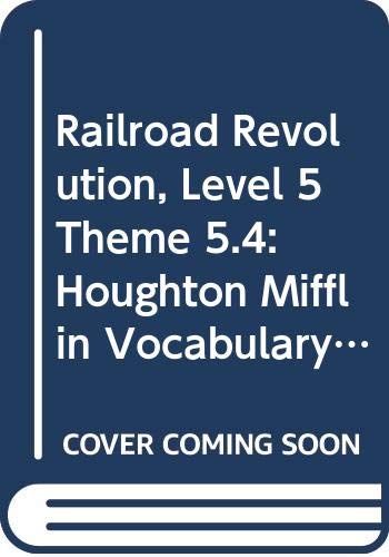 Imagen de archivo de Railroad Revolution, Level 5 Theme 5.4: Houghton Mifflin Vocabulary Readers a la venta por SecondSale