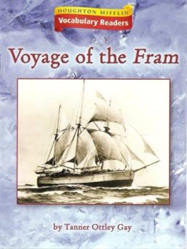 Imagen de archivo de Houghton Mifflin Vocabulary Readers: Theme 1.4 Level 6 Voyage of the Fram a la venta por JR Books
