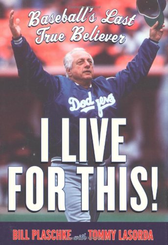 Stock image for I Live for This!: Baseball's Last True Believer for sale by LSQ Books