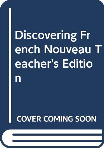 

Discovering French Nouveau, Teacher's Edition