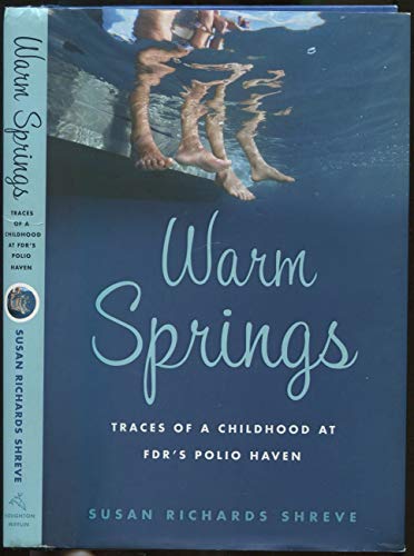 Imagen de archivo de Warm Springs: Traces of a Childhood at FDR's Polio Haven a la venta por Open Books
