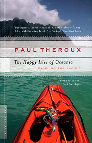 Stock image for The Happy Isles of Oceania: Paddling the Pacific for sale by LEFT COAST BOOKS