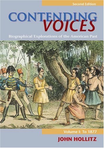 Stock image for Contending Voices: Biographical Explorations of the American Past, Volume I: To 1877 for sale by Wonder Book