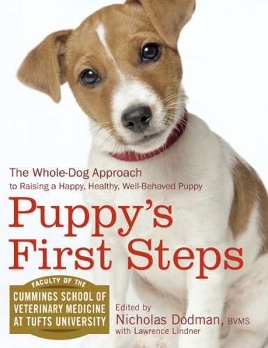 Imagen de archivo de Puppy's First Steps: The Whole-Dog Approach to Raising a Happy, Healthy, Well-behaved Puppy a la venta por Wonder Book