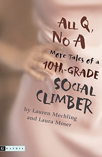 Imagen de archivo de All Q, No A: More Tales of a 10th-Grade Social Climber a la venta por MVE Inc