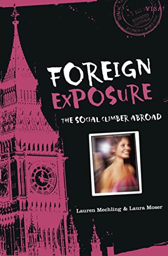 Beispielbild fr Foreign Exposure : The Social Climber Abroad zum Verkauf von Better World Books