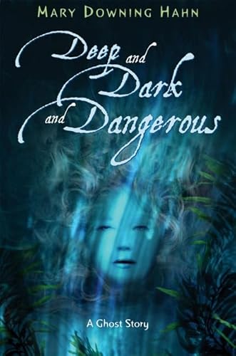 Stock image for Deep and Dark and Dangerous: A Ghost Story for sale by SecondSale