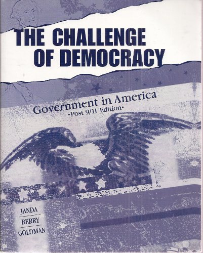 Stock image for The Challenge of Democracy: Government in America, Post 9/11 Edition - Including: California Government by John L. Korey, 3rd Edition, Recall Revision 2004 (All Included in One Textbook) for sale by HPB-Red