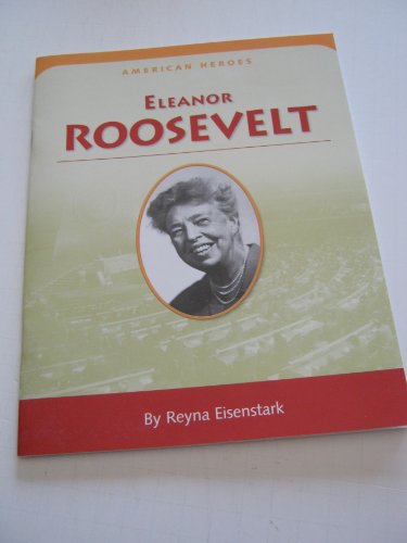 Stock image for American Heroes Eleanor Roosevelt soft cover book (American Heroes) for sale by SecondSale