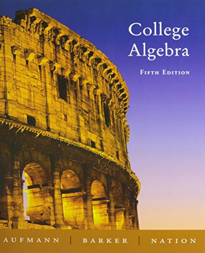 College Algebra + Mathspace Cd + Study Guide and Solutions Manual 5th Ed + Excel Cd + Eduspace (9780618682300) by Aufmann, Richard N.