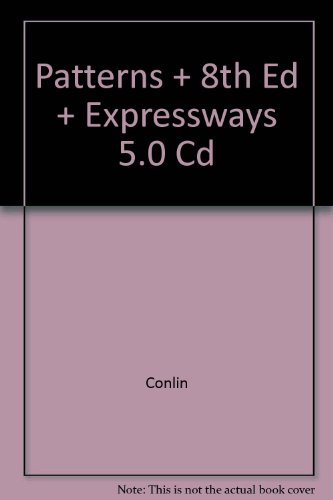 Patterns + 8th Ed + Expressways 5.0 Cd (9780618687190) by Conlin