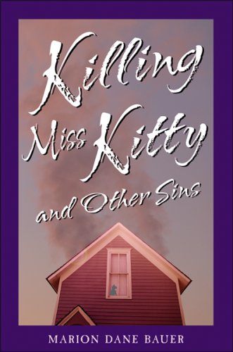 Killing Miss Kitty and Other Sins (9780618690008) by Bauer, Marion Dane