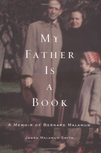 Stock image for My Father Is a Book: A Memoir of Bernard Malamud for sale by SecondSale