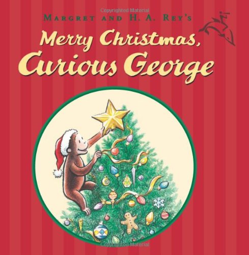 Margaret and H. A. Rey's Merry Christmas, Curious George - Hapka, Cathy