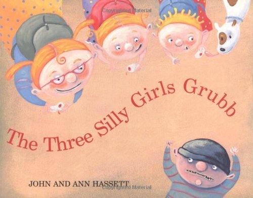 Stock image for The Three Silly Girls Grubb for sale by Zoom Books Company