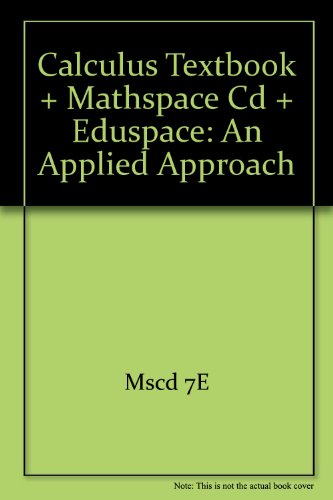 Calculus Textbook + Mathspace Cd + Eduspace: An Applied Approach (9780618696529) by Larson, Ron