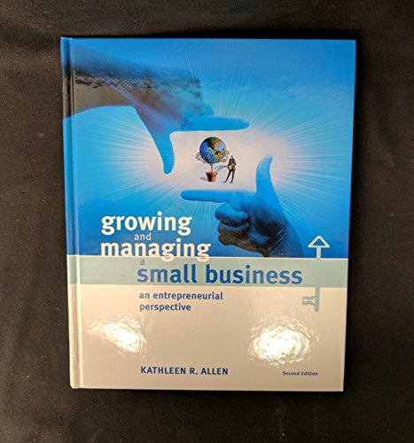 Stock image for Growing and Managing a Small Business : An Entrepreneurial Perspective for sale by Better World Books