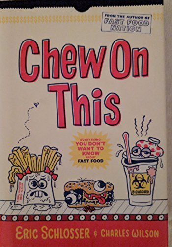 Stock image for Chew on This: Everything You Don't Want To Know About Fast Food for sale by Gulf Coast Books