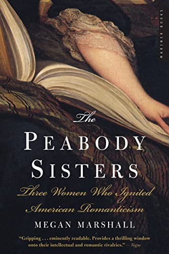 9780618711697: The Peabody Sisters: Three Women Who Ignited American Romanticism
