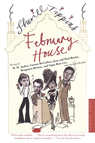 Beispielbild fr February House: The Story of W. H. Auden, Carson McCullers, Jane and Paul Bowles, Benjamin Britten, and Gypsy Rose Lee, Under One Roof in Brooklyn zum Verkauf von Giant Giant