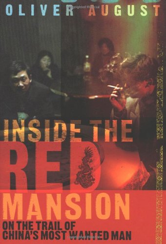 Stock image for Inside the Red Mansion: On the Trail of China's Most Wanted Man for sale by Gulf Coast Books