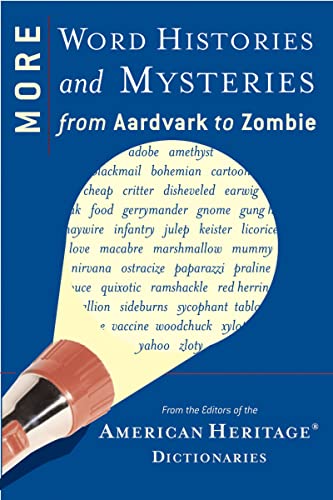 Stock image for More Word Histories and Mysteries : From Aardvark to Zombie for sale by Better World Books